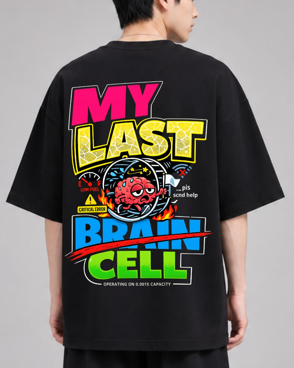 My Last Brain Cell Oversized T-Shirt